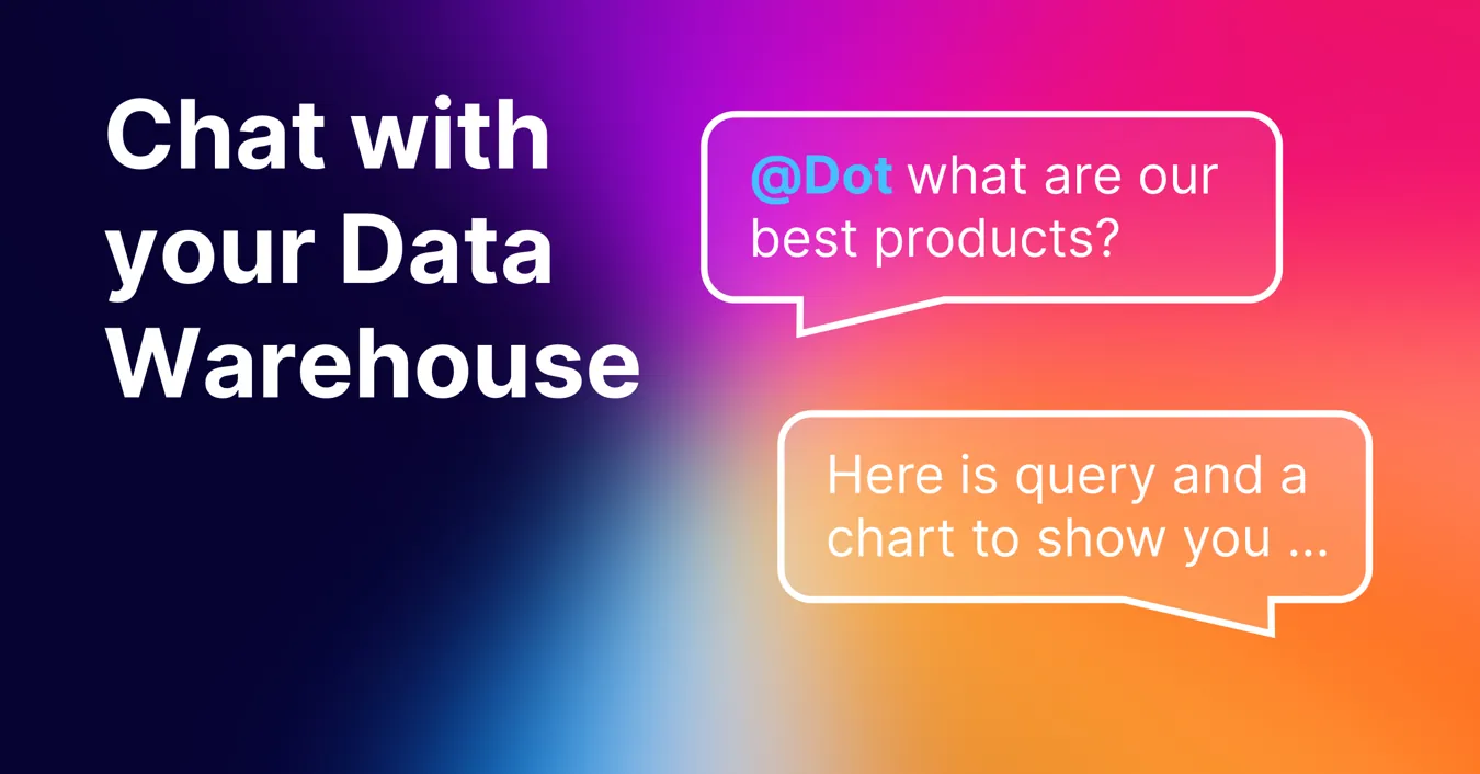 Dot，您的 AI 数据分析师